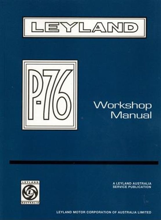 Leyland P-76, workshop manual / Leyland Motor Corporation of Au